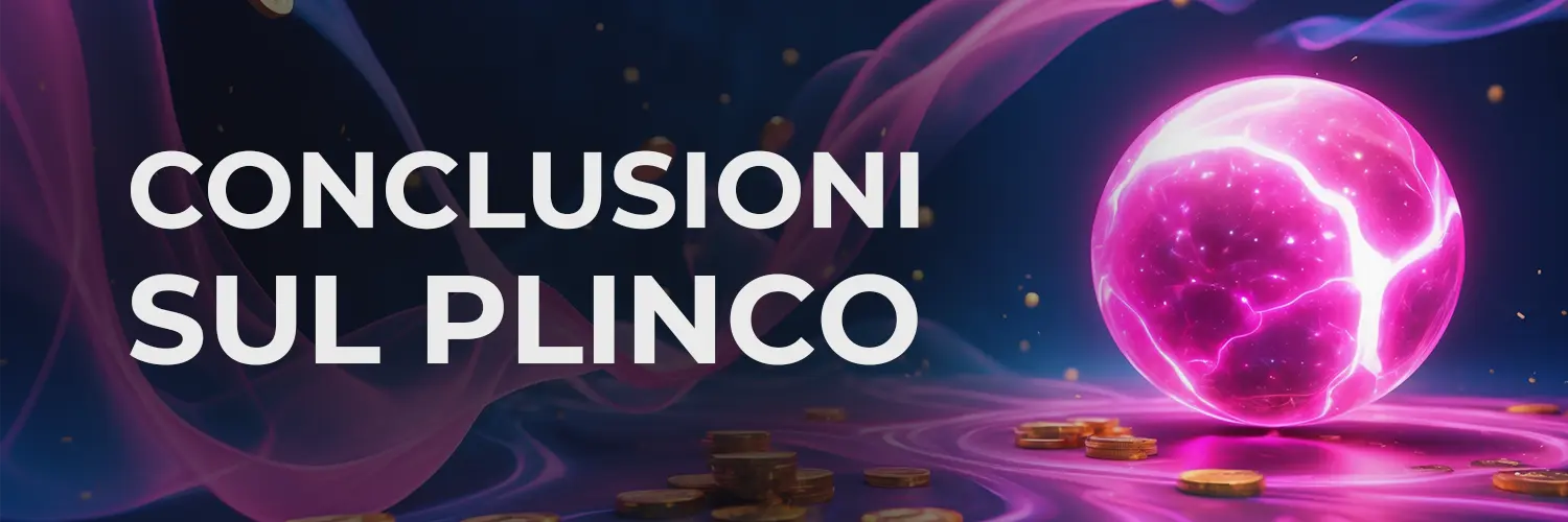 CONCLUSIONI SUL PLINCO