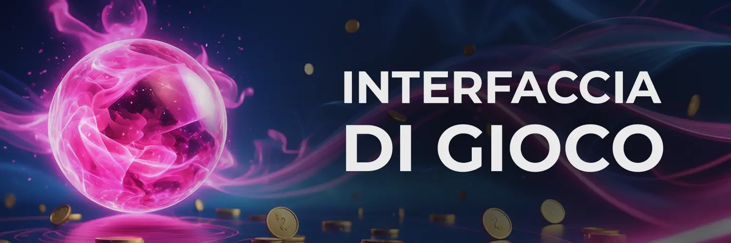 INTERFACCIA DI GIOCO